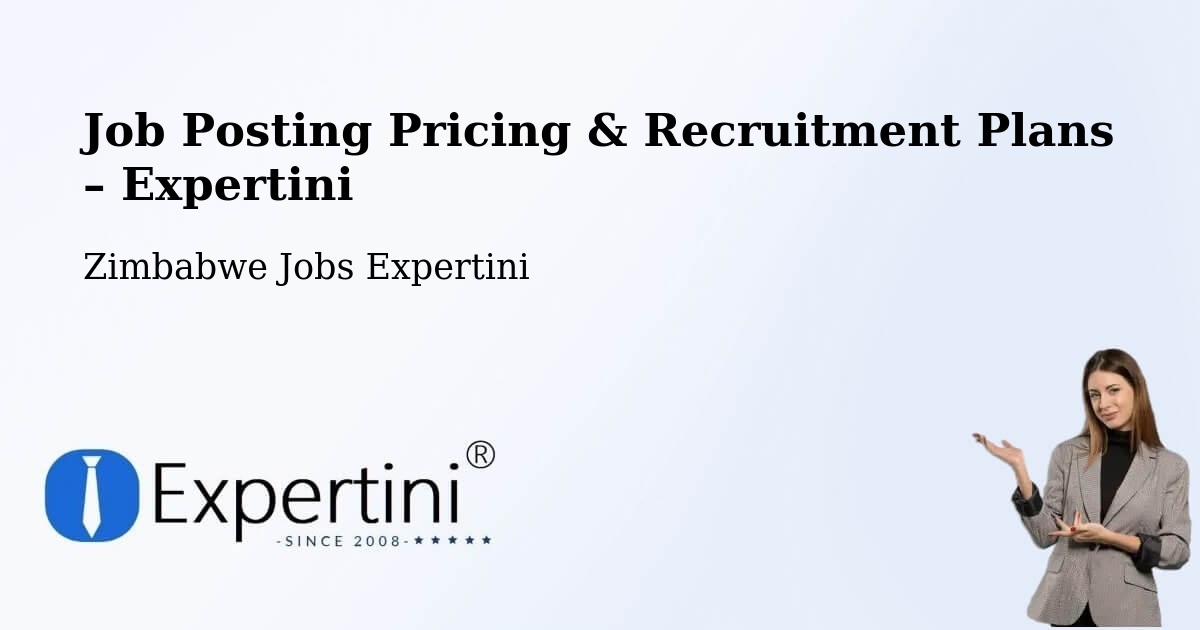Job Posting Pricing & Recruitment Plans – Shamva - Shamva, Zimbabwe Jobs Expertini